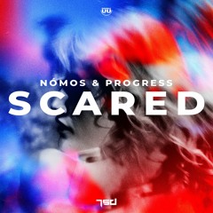 Nómos & Progress - Scared (Out Now!)