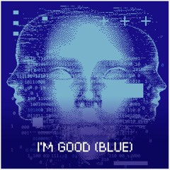 I'm Good (Blue) (Hard style Bootleg)