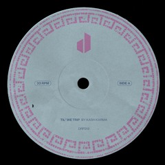 Kash Karma - Til' We Trip [DRF013] (Free Download)