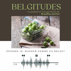 Belgitudes | Épisode 10 : Manger comme un Belge