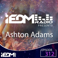iEDM Radio Guest Mix - Ashton Adams