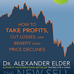 [Download] EBOOK 💑 The New Sell and Sell Short: How To Take Profits, Cut Losses, and