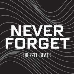 Drizzel - Never Forget