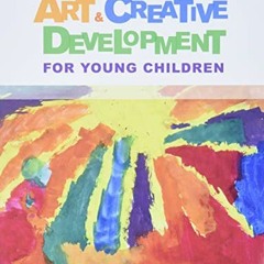 View PDF 📄 Art and Creative Development for Young Children by  J. Englebright Fox &