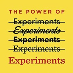 Read online The Power of Experiments: Decision Making in a Data-Driven World by  Michael Luca &  Max