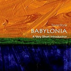Get PDF 📩 Babylonia: A Very Short Introduction (Very Short Introductions) by  Trevor