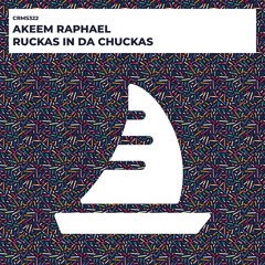 Akeem Raphael - Ruckas In Da Chuckas (Radio Edit) [CRMS322]