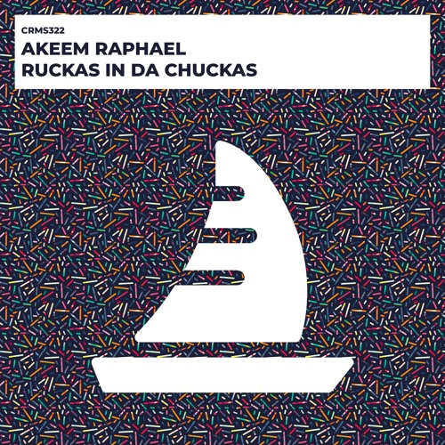 Akeem Raphael - Ruckas In Da Chuckas (Radio Edit) [CRMS322]