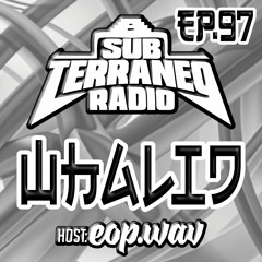 SubTerraneo Radio Ep.97:Whalid