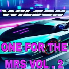 Wilson - One For The Mrs Vol 2