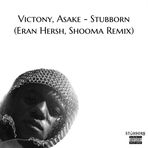 Victony, Asake - Stubborn (Eran Hersh, Shooma Remix) **Free Download**