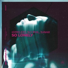 HYPLEZZ, Sly Phil, JUNAR - So Lonely (Extended Mix)