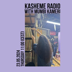 Kasheme Radio with Mumbi Kameri #2