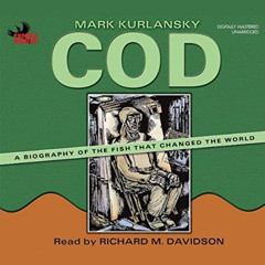 Access EPUB 📋 Cod: A Biography of the Fish That Changed the World by  Mark Kurlansky