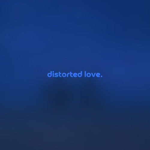 distorted love by insensible & sevenlies — but it's a + slowed version.