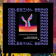 PREMIERE: Celestial Being — The War On Consciousness (Original Mix) [Presence Records]