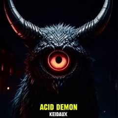 Keidaux - Acid Demon
