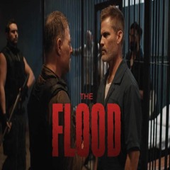 The Flood 2023 Full HD Streaming Movie EMN-8644205