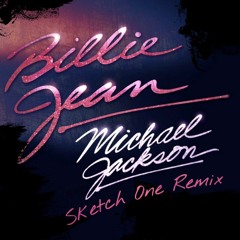 Michael Jackson - Billie Jean (SKETCH ONE REMIX)