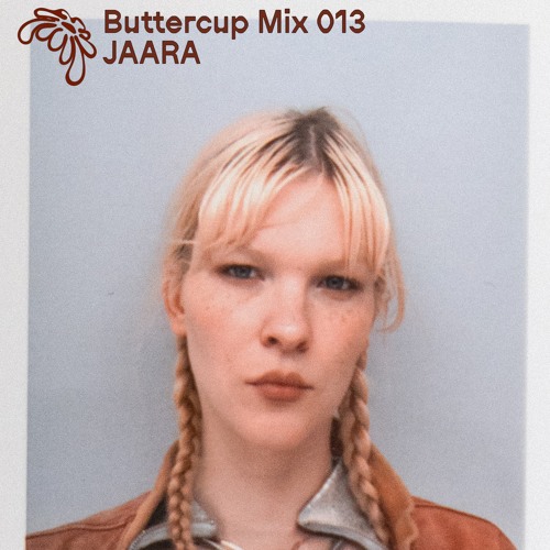 Buttercup 013 – 'Give a bit of Mmh to me' / JAARA