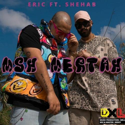 ERIC - MSH MERTAH FT. SHEHAB (OFFICIAL AUDIO) مش مرتاح - اريك و شهاب