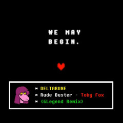 DELTARUNE 6th Anniversary ｜｜ Rude Buster - Toby Fox (6Legend Remix)