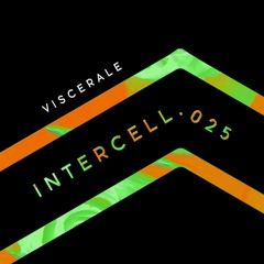 Intercell.025 - Viscerale
