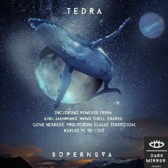 TEDRA - Supernova (Tektridium Remix) CUT