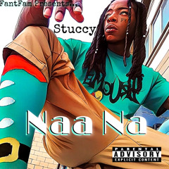 stuccy - naa na