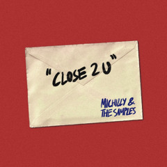 Close 2 U [& "Bloom"] (produced w/ liammcbeatz)
