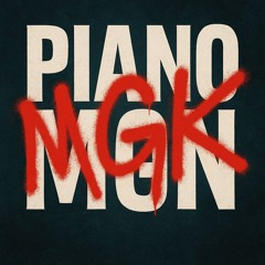 Piano Man - MGK (Rolling Stone Mix)