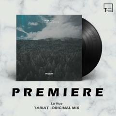 PREMIERE: La Vue - Tabiat (Original Mix) [3RD AVENUE]