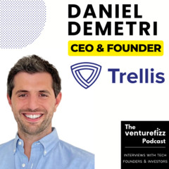 Episode 393: Daniel Demetri - Founder & CEO, Trellis