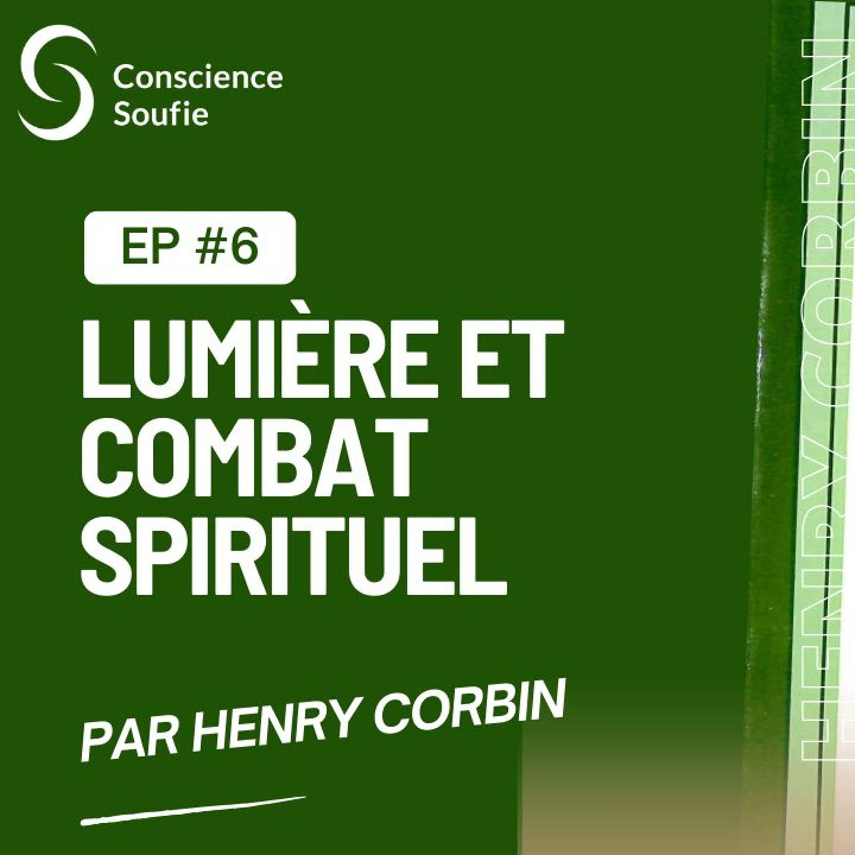Cycle Henry Corbin - Ep06 : Lumière et combat spirituel, par Henry Corbin episode artwork