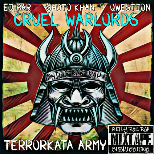 TerrorKata Army- Cruel Warlords ft. EJ Bar, Shoto Khan & Qwestion