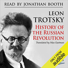 [Access] PDF 📪 History of the Russian Revolution by  Leon Trotsky,Jonathan Booth,Uke