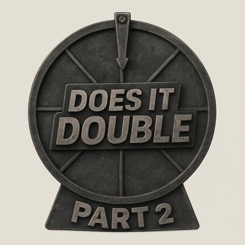 Does It Double: Part 2