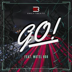 GO! (feat. Motel 808)