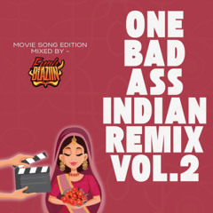 [2025] One Bad Ass Indian Remix 2.0 @fyahblaziin