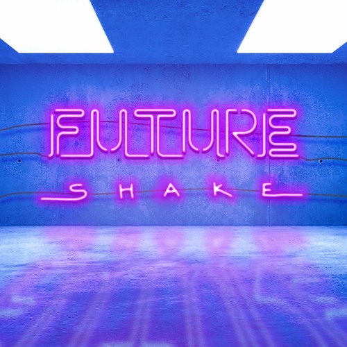 Future Shake "Euphoria"