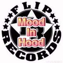 Flip Aka Nith - Mood In Hood (Prod. By - Flip Records)