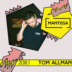 Mantissa Mix 208.1: Tom Allman