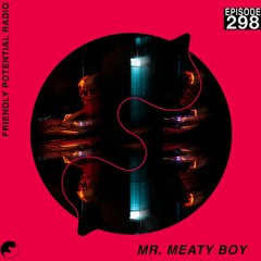 Ep 298 pt.2 w/ Mr. Meaty Boy
