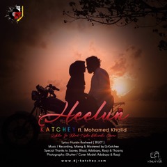 Heelun - Dj-Katchey ft. Mohamed Khalid