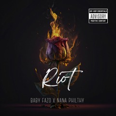 Riot (feat. Nana Philthy)