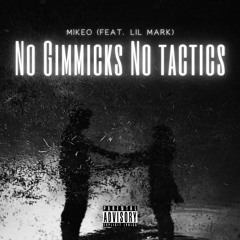 No Gimmicks No Tactics (Feat Lil Mark)
