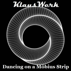 Dancing On A Möbius Strip