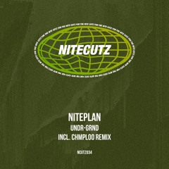 NCUTZ034 - Niteplan - UNDR-GRND (Chmploo Remix) [Coming soon]