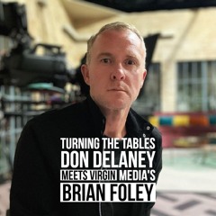 Series 5, Episode 1. Turning the Tables with Brian Foley, Virgin Media's Six O'Clock Show