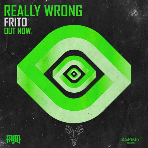 Frito - Really Wrong (Scāpegōt Records)